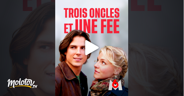 Trois Oncles Et Une Fée Trois oncles et une fée en Streaming - Molotov.tv