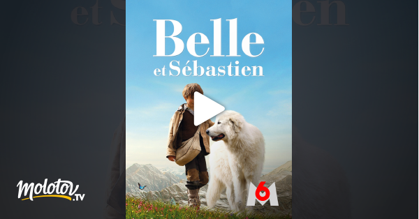 Replay Belle Et Sébastien 3 Gratuit Belle et Sébastien en Streaming - Molotov.tv