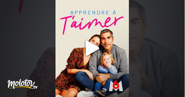 Apprendre à T'aimer En Streaming Apprendre à t'aimer en Streaming sur M6 - Molotov.tv