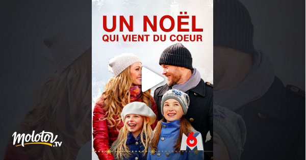 Un Noel Qui Vient Du Coeur Un Noël qui vient du coeur en Streaming - Molotov.tv
