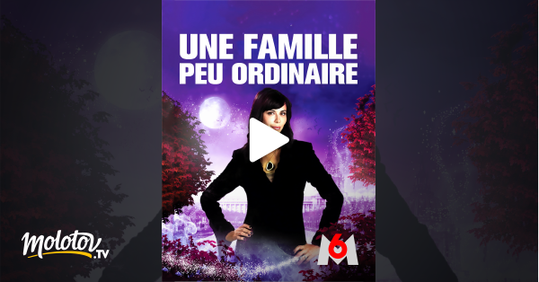 Une Famille Peu Ordinaire Une famille peu ordinaire en Streaming - Molotov.tv