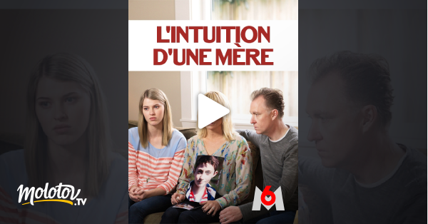 Film L Intuition D Une Mère L'intuition d'une mère en Streaming - Molotov.tv