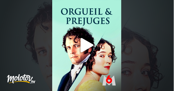 Orgueil Et Prejuges En Streaming Sur M6 Molotov Tv