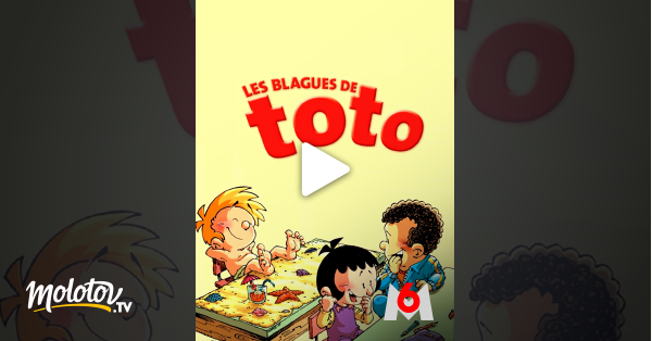 Les Blagues De Toto En Streaming Les blagues de Toto *2019 en Streaming - Molotov.tv