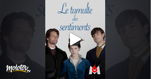 Le tumulte des sentiments en streaming sur M6