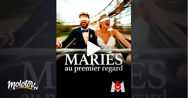 Au Premier Regard Streaming Mariés au premier regard en Streaming - Molotov.tv