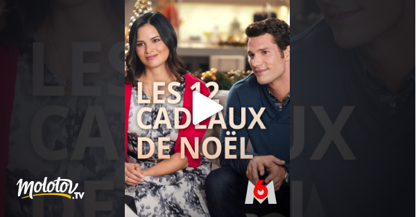 Les 12 Cadeaux De Noel Film Les 12 cadeaux de Noël en Streaming - Molotov.tv