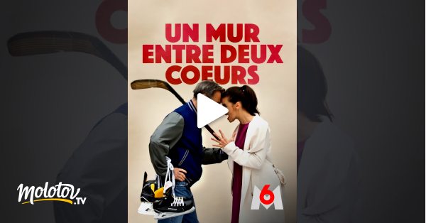 Un Mur Entre Deux Coeurs Streaming Un mur entre deux coeurs en Streaming - Molotov.tv