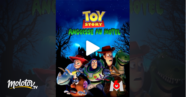 Toy Story Angoisse Au Motel Toy Story : Angoisse au motel en Streaming - Molotov.tv