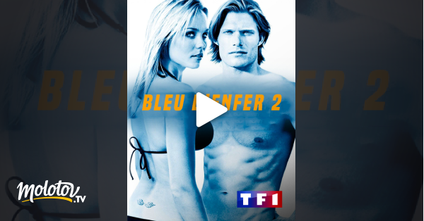 Bleu D Enfer 2 Bleu d'enfer 2 en Streaming - Molotov.tv