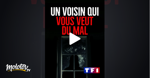 Un Voisin Qui Vous Veut Du Mal Un voisin qui vous veut du mal en Streaming - Molotov.tv