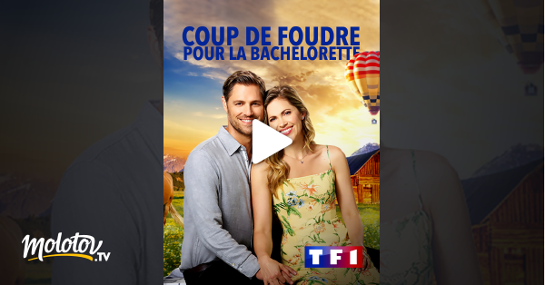 Coup De Foudre Pour La Bachelorette Coup de foudre pour la bachelorette en Streaming - Molotov.tv