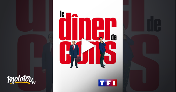 Le Diner De Cons En Streaming Molotov Tv