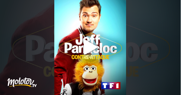 Jeff Panacloc Contre Attaque Streaming Jeff Panacloc contre-attaque en Streaming - Molotov.tv