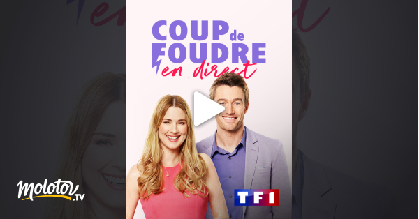 La Saison Du Coup De Foudre Streaming Vf Coup de foudre en direct en Streaming - Molotov.tv