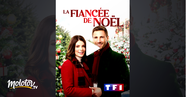 Une Fiancée Pour Noel Streaming La fiancée de Noël en Streaming - Molotov.tv