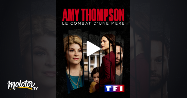 Amy Thompson Le Combat D'une Mère Streaming Amy Thompson, le combat d'une mère en Streaming - Molotov.tv