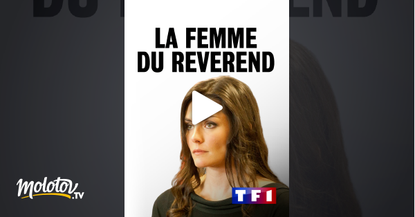 La Femme Du Révérend La femme du révérend en Streaming - Molotov.tv