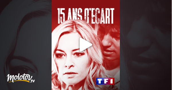 15 Ans D'écart Film Complet 15 ans d'écart en Streaming - Molotov.tv