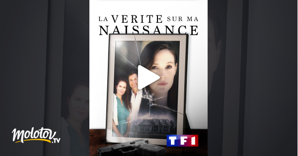 Film La Vérité Sur Ma Naissance La vérité sur ma naissance en Streaming - Molotov.tv