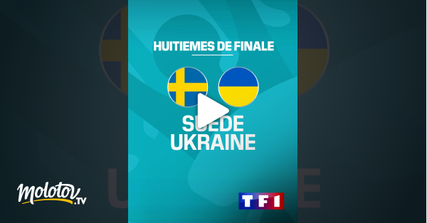Football - Euro : Suède / Ukraine en Streaming sur TF1 - Molotov.tv
