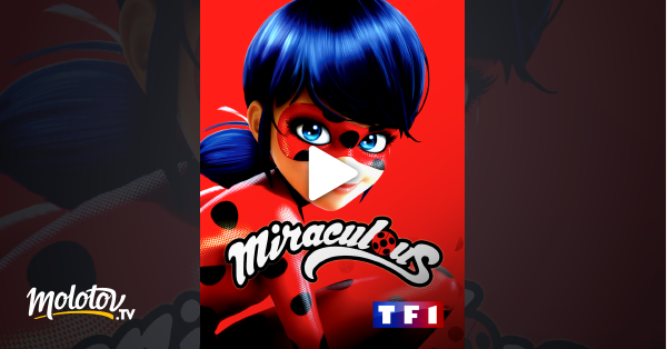 Miraculous Les Aventures De Ladybug Et Chat Noir En Streaming And Replay Sur Tf1