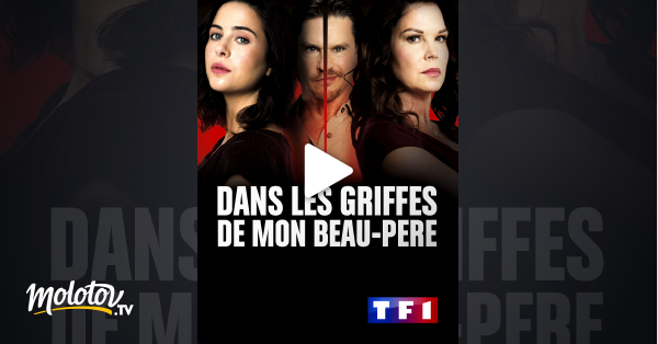 Dans Les Griffes De Mon Beau Pere Dans les griffes de mon beau-père en Streaming - Molotov.tv