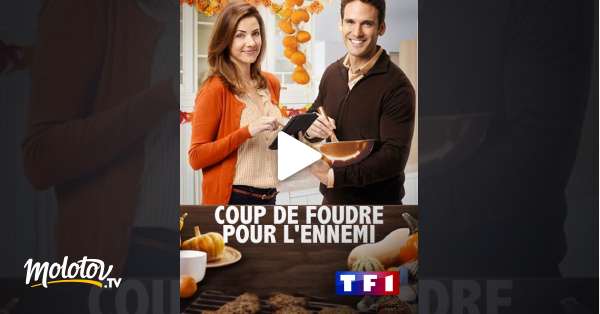 Coup De Foudre Pour L Ennemi Coup de foudre pour l'ennemi en Streaming sur TF1 - Molotov.tv