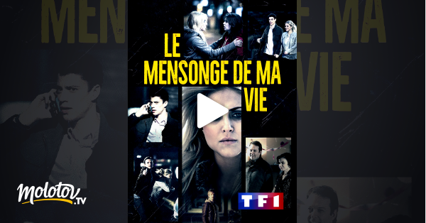 Lié Pour La Vie Streaming Le mensonge de ma vie en Streaming sur TF1 - Molotov.tv