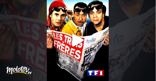 Les Trois Frères En Streaming Les trois frères en Streaming - Molotov.tv