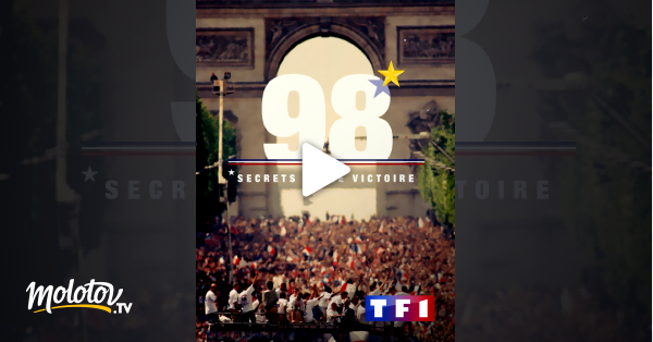 98 Secret D Une Victoire Replay 98, secrets d'une victoire en Streaming - Molotov.tv