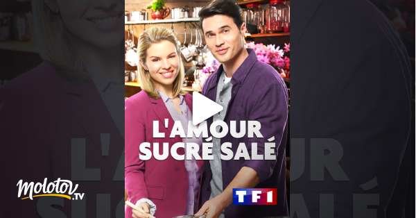 Sucré Comme L'amour Streaming L'amour sucré salé en Streaming - Molotov.tv