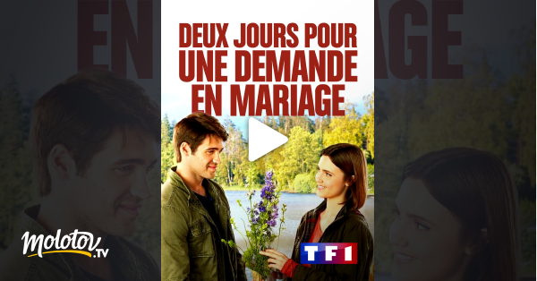 Deux Jours Pour Une Demande En Mariage Deux jours pour une demande en mariage en Streaming - Molotov.tv