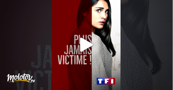 Film Plus Jamais Victime Plus jamais victime ! en Streaming - Molotov.tv