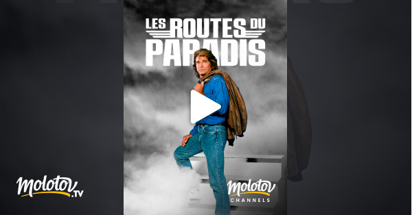 Les routes du paradis en streaming gratuit sur Molotov channels
