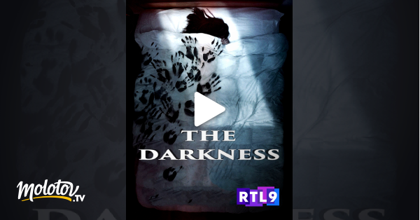 The Darkness Streaming Vf The Darkness en Streaming - Molotov.tv