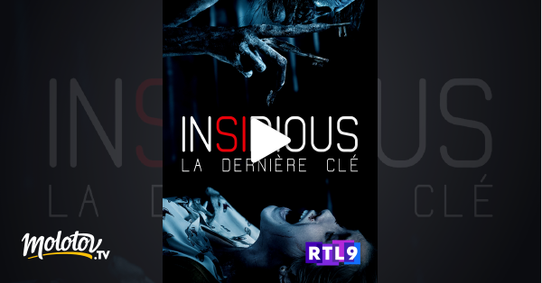 Insidious La Dernière Clé En Streaming Sur Rtl 9