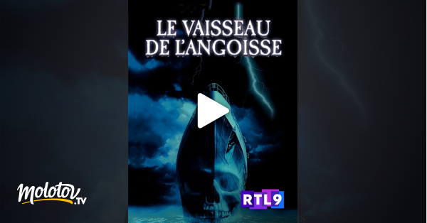 Les Pages De L'angoisse Streaming Le vaisseau de l'angoisse en Streaming - Molotov.tv