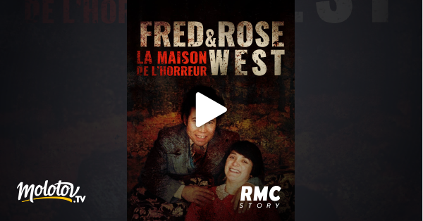 La Maison De L Horreur Streaming Fred et Rose West, la maison de l'horreur en Streaming - Molotov.tv