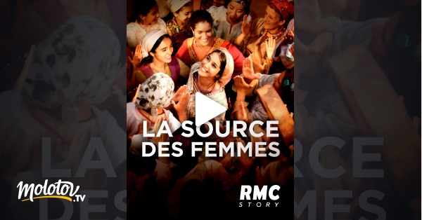 La Source Des Femmes Streaming La source des femmes en Streaming - Molotov.tv