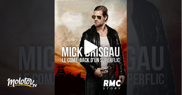Le Come Back Streaming Mick Brisgau, le come-back d'un superflic en Streaming - Molotov.tv