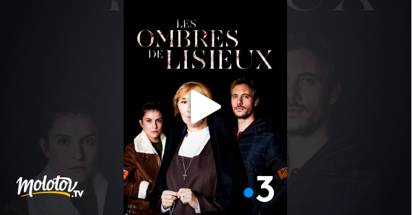 Les ombres de Lisieux en streaming gratuit