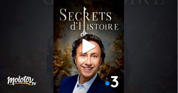 Secret D Histoire Streaming Vf Secrets d'histoire en Streaming - Molotov.tv