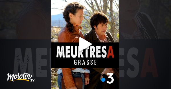 Meurtres A Grasse En Streaming Molotov Tv