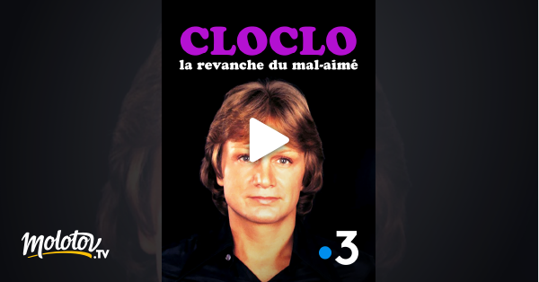 Cloclo, La Revanche Du Mal-aimé En Streaming Gratuit