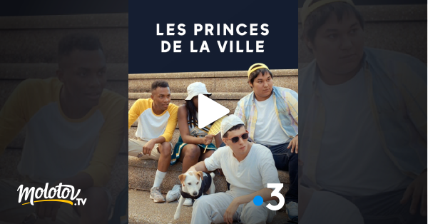 Les Princes De La Ville En Streaming Molotov Tv