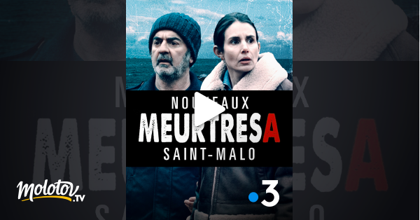 Nouveaux meurtres à SaintMalo en streaming gratuit sur France 3