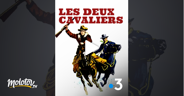 Les deux cavaliers en streaming gratuit sur France 3