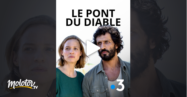 Le Pont Du Diable Film Le Pont Du Diable Film - stipour