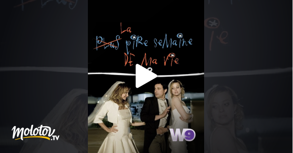 La Pire Semaine De Ma Vie Streaming La pire semaine de ma vie en Streaming - Molotov.tv
